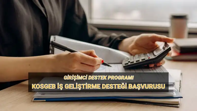 KOSGEB İş Geliştirme Desteği 2023: Başvurular Ne Zaman Başlayacak?
